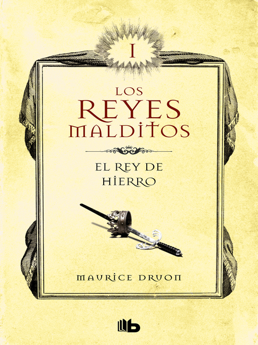 Title details for El rey de hierro (Los Reyes Malditos 1) by Maurice Druon - Available